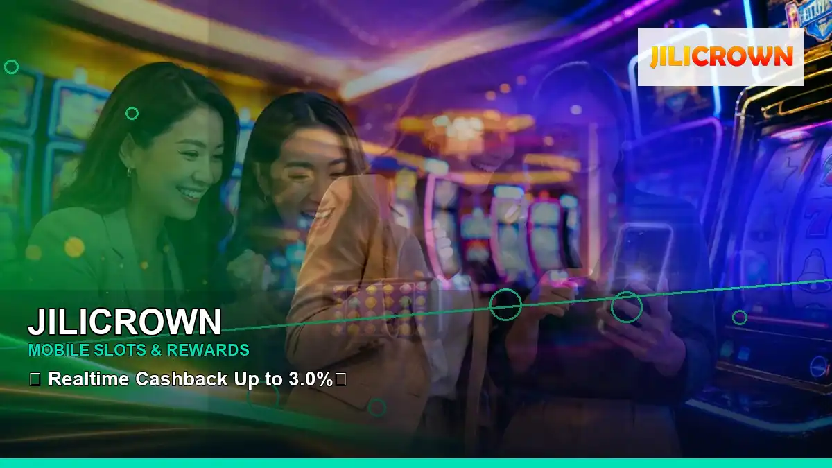 JILICROWN panoramic reel first casino deposit and wallet options highlighting mobile-friendly casino play